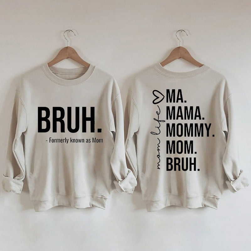 Sweat-shirt Bruh anciennement connu sous le nom de maman