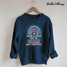 Votre petit rayon de soleil sarcastique est arrivé Sweat-shirt arc-en-ciel