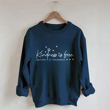 La gentillesse est gratuite, saupoudrez-la partout Sweatshirt