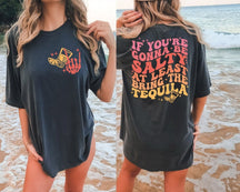 Si vous voulez être salé, apportez au moins le t-shirt Tequila