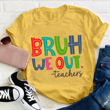Bruh Bye Bye We Out Professeur T-shirt