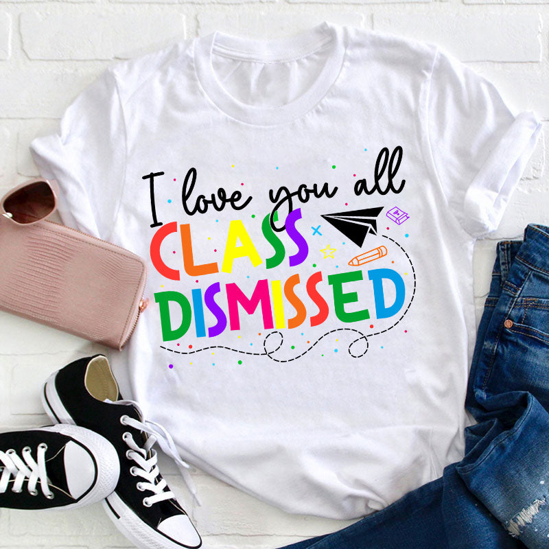 T-shirt Je t'aime tous les professeurs renvoyés en classe