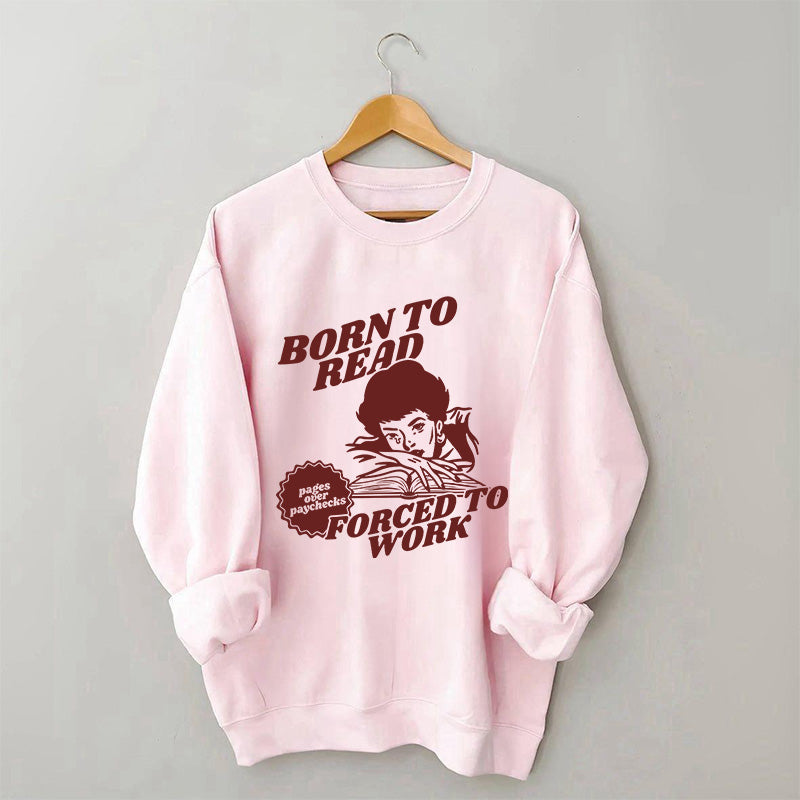 Sweat-shirt Born To Read Lecteur drôle