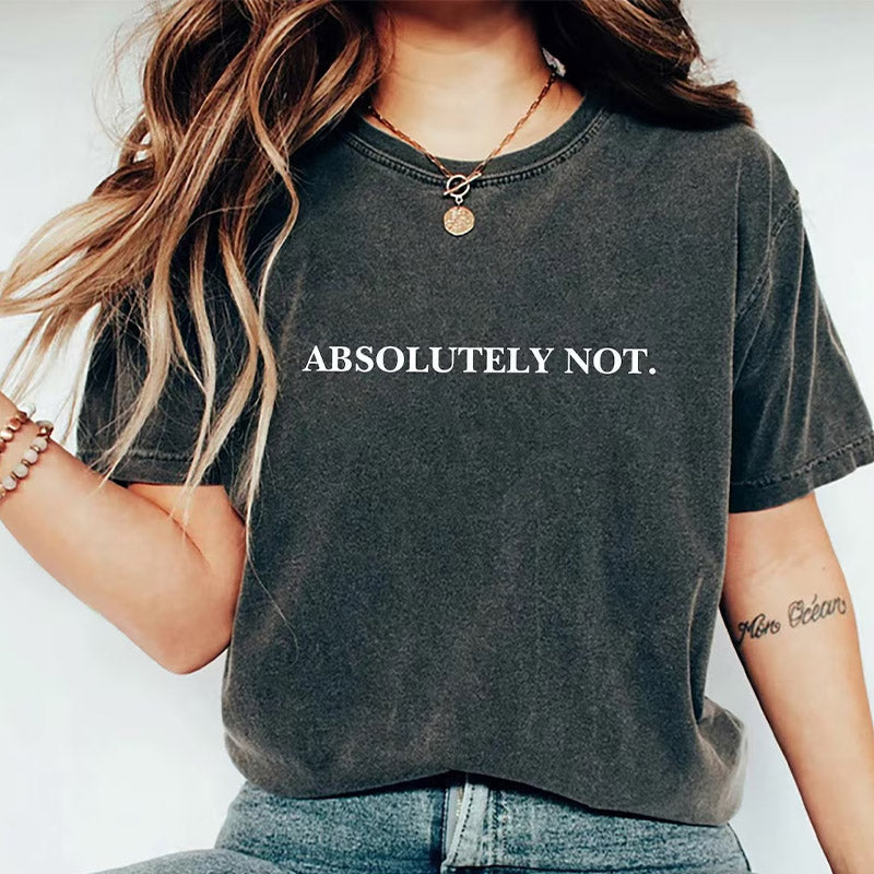 Absolutely Not Funny T-shirt