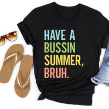 Avoir un T-shirt Bussin Summer Bruh