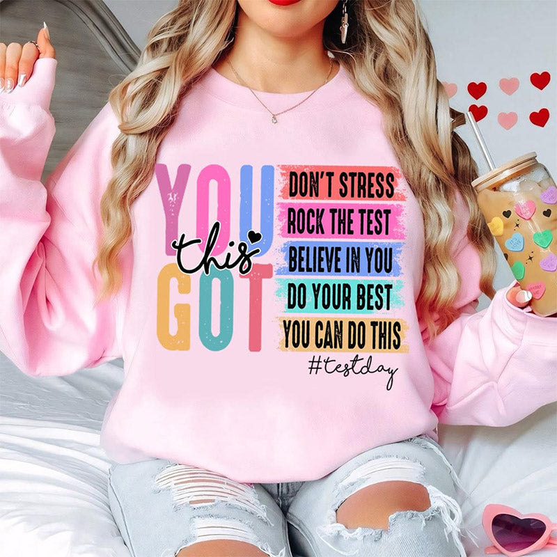 C'est le jour du test, tu as ce sweat-shirt