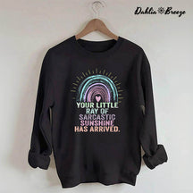 Votre petit rayon de soleil sarcastique est arrivé Sweat-shirt arc-en-ciel