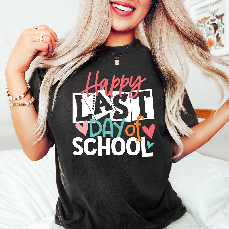 Last Day Of School Funny Teacher T-shirt