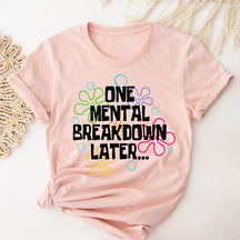 T-shirt Une dépression mentale plus tard