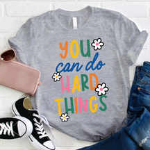 Faites-vous confiance, vous pouvez faire des choses difficiles T-shirt d'enseignant