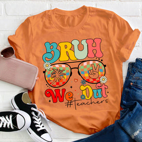 Bruh We Out Teachers T-shirt d’été pour professeur