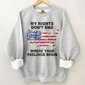 Mes droits ne s'arrêtent pas là où commencent vos sentiments Sweat-shirt drapeau américain