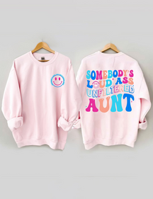 Somebody's Loud Ass Unfiltered Tante Sweatshirt