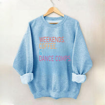 Weekends Coffee and Dance Comps Sweatshirt