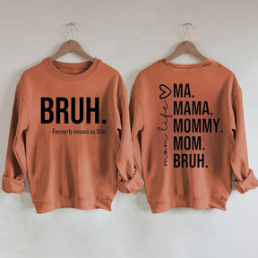 Sweat-shirt Bruh anciennement connu sous le nom de maman