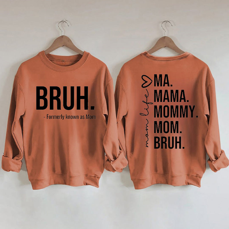 Sweat-shirt Bruh anciennement connu sous le nom de maman