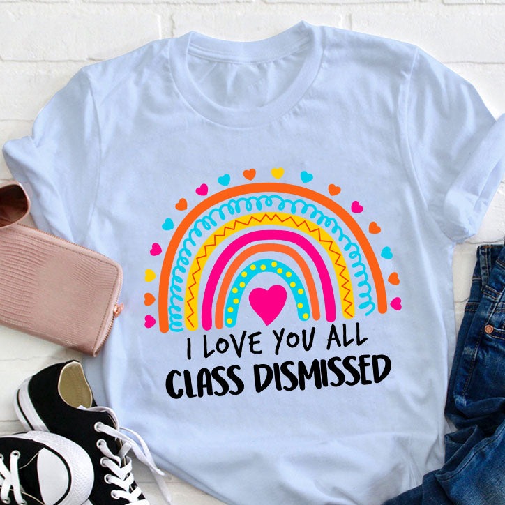T-shirt Je t'aime tous les professeurs renvoyés en classe