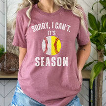 Désolé, je ne peux pas, c'est un t-shirt de la saison de baseball et de softball