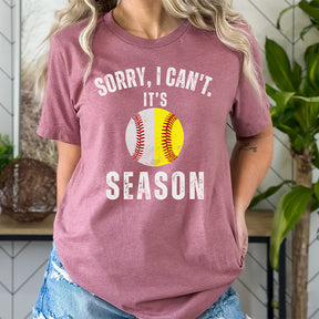 Sorry I can't it's Baseball and Softball Season T-shirt