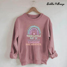 Votre petit rayon de soleil sarcastique est arrivé Sweat-shirt arc-en-ciel