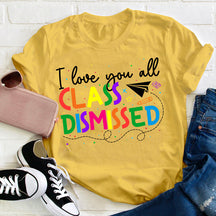 T-shirt Je t'aime tous les professeurs renvoyés en classe