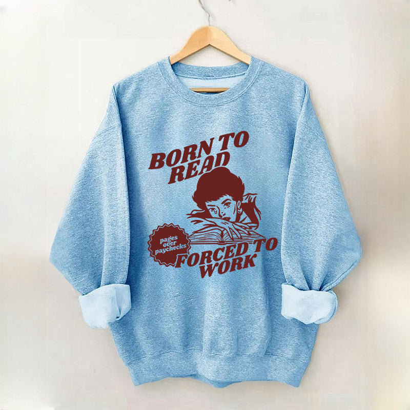 Sweat-shirt Born To Read Lecteur drôle
