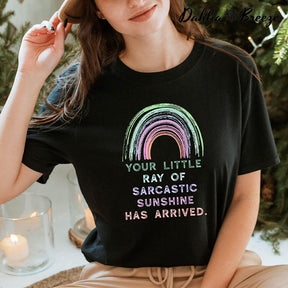 Votre petit rayon de soleil sarcastique est arrivé T-shirt