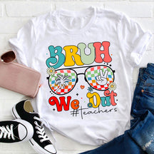Bruh We Out Teachers T-shirt d’été pour professeur