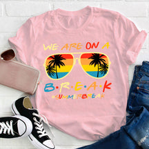 Nous sommes en pause T-shirt pour professeur de vacances d'été