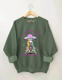 Au moins mon traumatisme m’a rendu drôle Sweatshirt