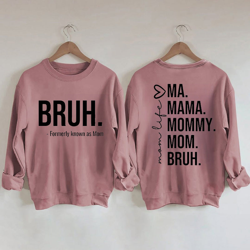 Sweat-shirt Bruh anciennement connu sous le nom de maman