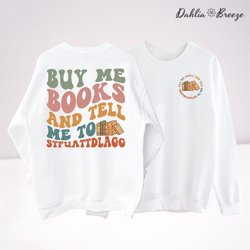 Achetez-moi des livres et dites-moi un sweat-shirt