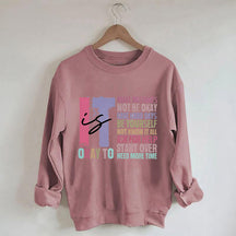 It's Okay To Make Mistakes Be Yourself Sweatshirt