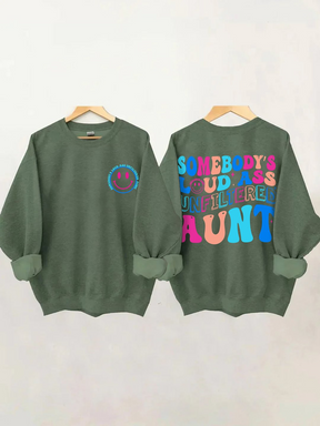Somebody's Loud Ass Unfiltered Tante Sweatshirt