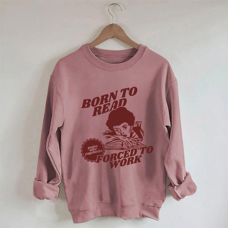 Sweat-shirt Born To Read Lecteur drôle