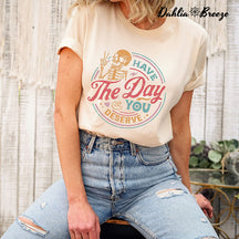 Ayez le jour que vous méritez T-shirt inspirant