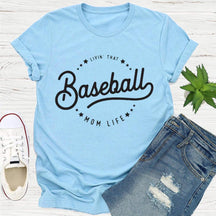 T-shirt Livin' That Baseball Mom Life
