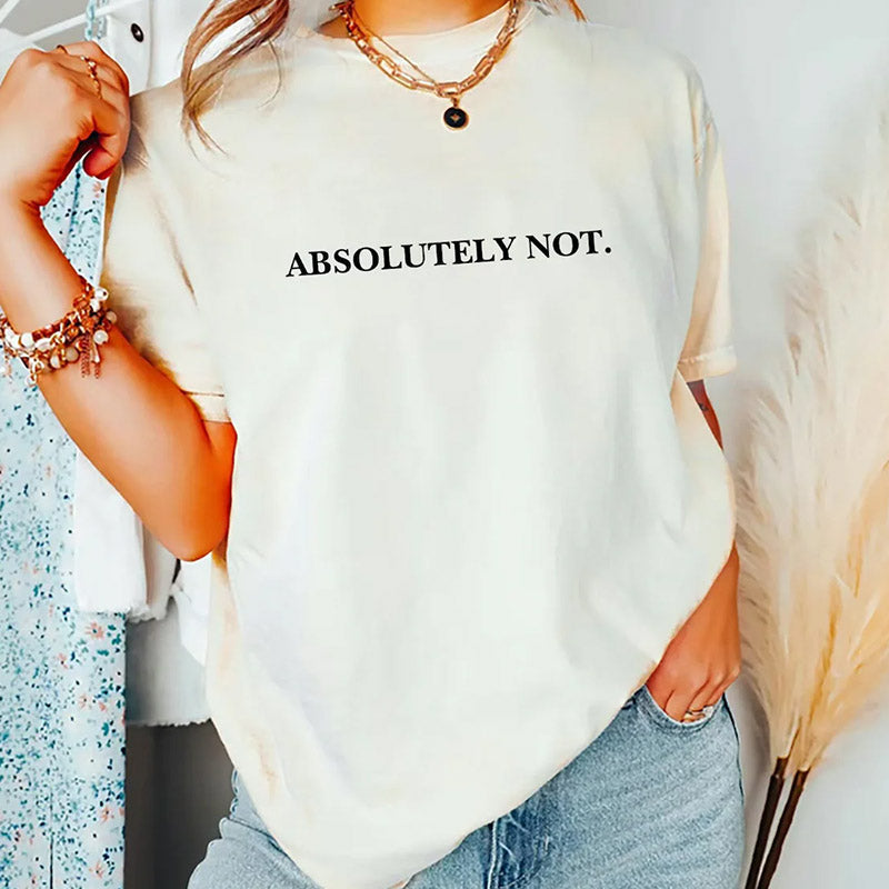 Absolutely Not Funny T-shirt