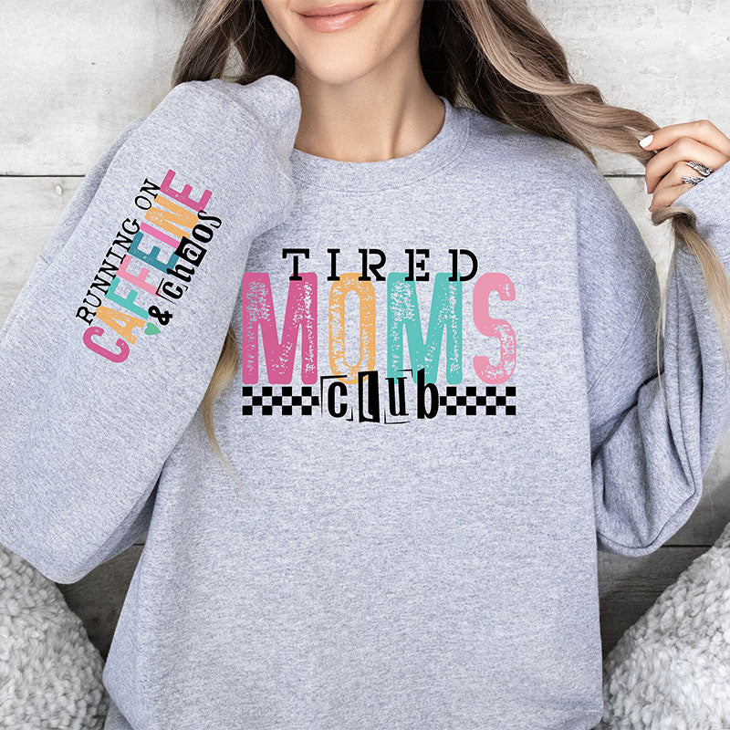 Sweat-shirt Fatigué Mama Club Funny Mom