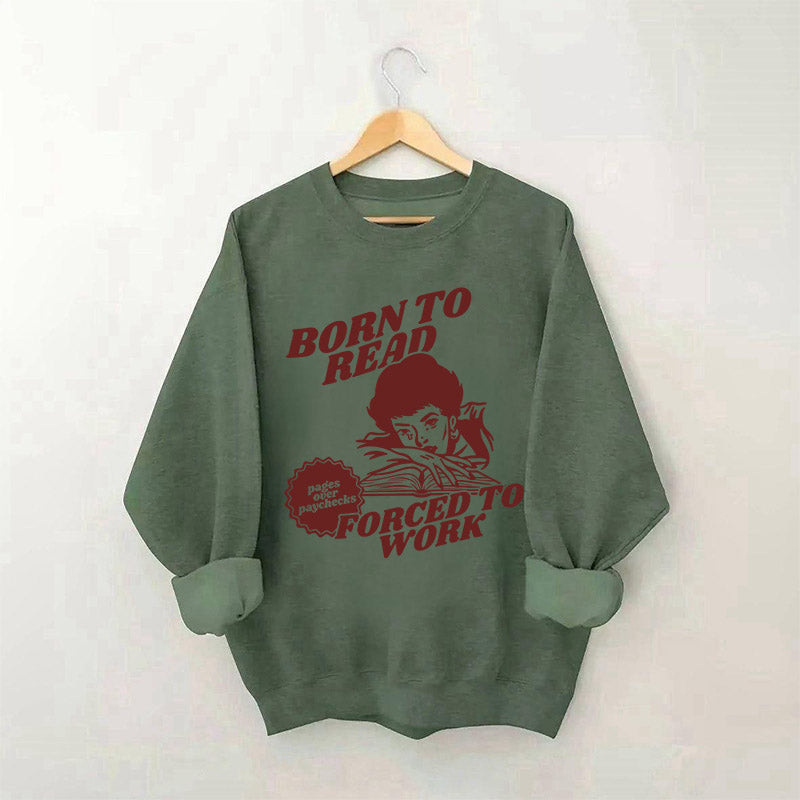 Sweat-shirt Born To Read Lecteur drôle