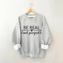 Sweat-shirt à imprimé lettre Be Real Not Perfect