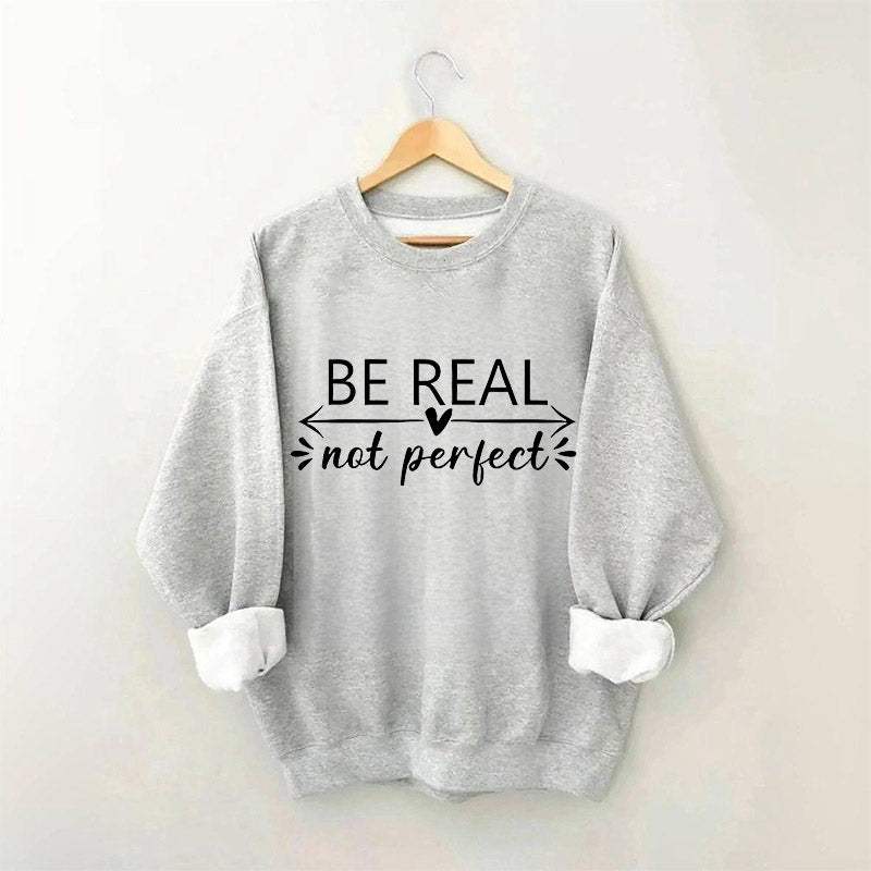 Sweat-shirt à imprimé lettre Be Real Not Perfect