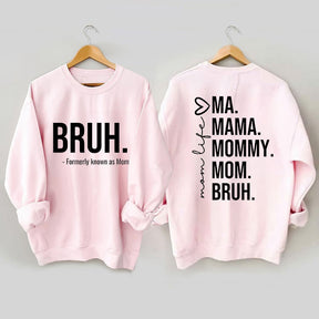 Sweat-shirt Bruh anciennement connu sous le nom de maman