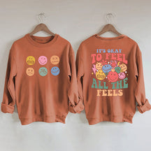 It's Okay To Feel All The Feels Funny Sweatshirt