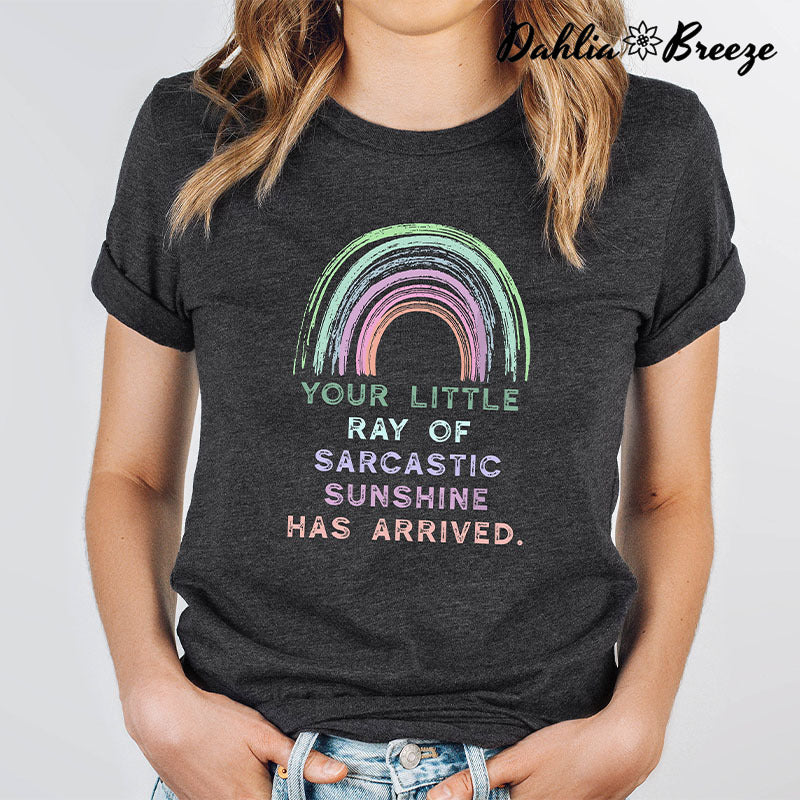 Votre petit rayon de soleil sarcastique est arrivé T-shirt
