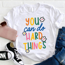 Faites-vous confiance, vous pouvez faire des choses difficiles T-shirt d'enseignant