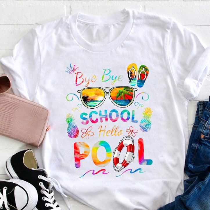 Bye Bye School Hello Pool Shirt T-shirt drôle pour professeur