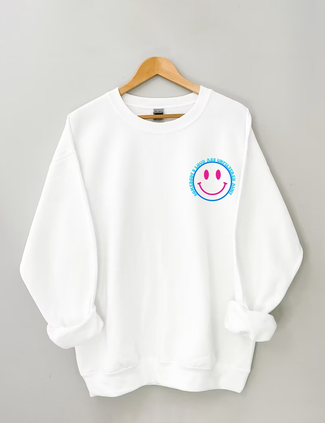 Somebody's Loud Ass Unfiltered Tante Sweatshirt