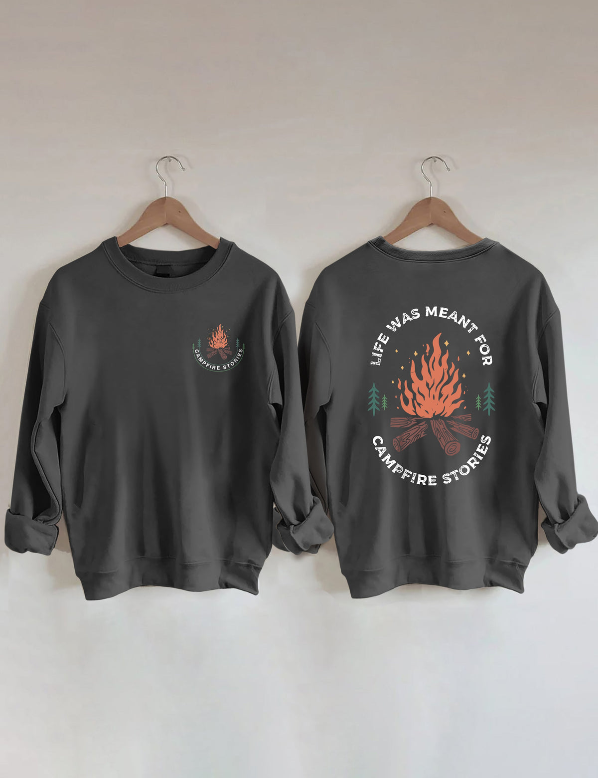 La vie était destinée aux histoires de feu de camp Sweatshirt