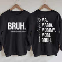 Sweat-shirt Bruh anciennement connu sous le nom de maman